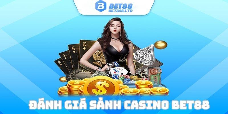 danh-gia-sanh-casino-bet88